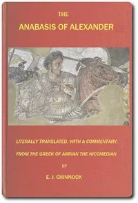 The Anabasis of Alexander : $b or, The history of the wars and conquests of Alexander the Great