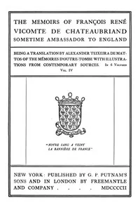 Capa de The Memoirs of François René Vicomte de Chateaubriand sometime Ambassador to England, Volume 4 (of 6): Mémoires d'outre-tombe volume 4