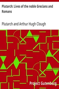 Plutarch: Lives of the noble Grecians and Romans